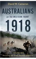 Australians on the Western Front 1918