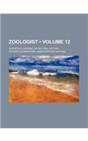 Zoologist (Volume 12); A Monthly Journal of Natural History