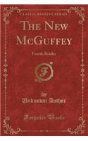 The New McGuffey: Fourth Reader (Classic Reprint)