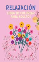 Relajación Libro De Colorear para Adultos: Patrones Relajantes y Anti Estrés - Libro De Colorear para Mujeres - Un libro para colorear diferente - Regalo original