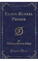 Elson-Runkel Primer (Classic Reprint)