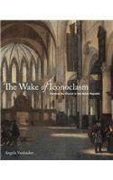 Wake of Iconoclasm