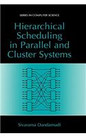 Hierarchical Scheduling in Parallel and Cluster Systems