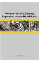 Review of NASA's Evidence Reports on Human Health Risks