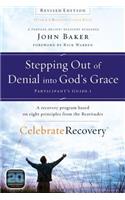 Stepping Out of Denial into God's Grace Participant's Guide 1: A Recovery Program Based on Eight Principles from the Beatitudes(Celebrate Recovery)