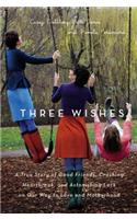 Three Wishes