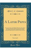 A Later Pepys, Vol. 2 of 2