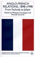 Anglo-French Relations 1898 - 1998