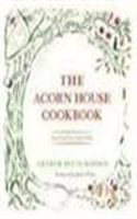 The Acorn House Cookbook