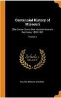Centennial History of Missouri
