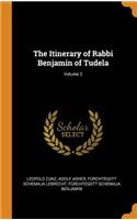 The Itinerary of Rabbi Benjamin of Tudela; Volume 2