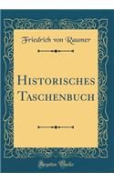Historisches Taschenbuch (Classic Reprint)