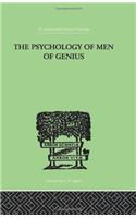The Psychology Of Men Of Genius