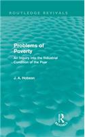 Problems of Poverty (Routledge Revivals): An Inquiry into the Industrial Condition of the Poor(Routledge Revivals)