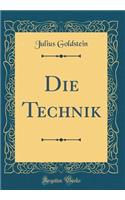 Die Technik (Classic Reprint)