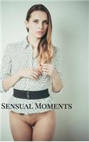 Sensual Moments