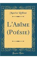 L'Abîme (Poésie) (Classic Reprint)