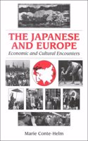 The Japanese and Europe: Economic and Cultural Encounters