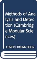 Methods of Analysis and Detection: (Cambridge Modular Sciences)