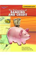 Mathematics of Banking & Credit: Consumer Math Reproducible