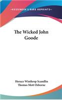 The Wicked John Goode