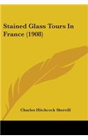 Stained Glass Tours In France (1908)
