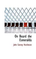 On Board the Esmeralda