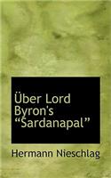 A Ber Lord Byron's a Sardanapala