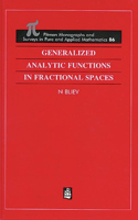 Generalized Analytic Functions in Fractional Spaces: (86 Monographs and Surveys in Pure and Applied Mathematics)
