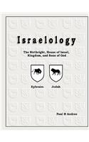 Israelology - The Birthright, House of Israel, Kingdom, and Sons of God