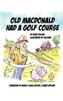 Old McDonald Had A Golf Course