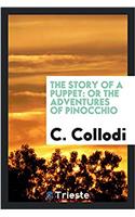 The story of a puppet: or The adventures of Pinocchio