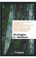 History of the County Buildings of Northamptonshire