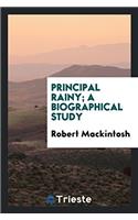 Principal Rainy; A Biographical Study