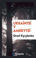 Ukraïntsï V Amerytsï