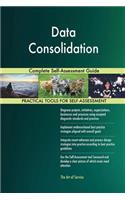 Data Consolidation Complete Self-Assessment Guide