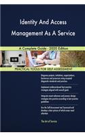 Identity And Access Management As A Service A Complete Guide - 2020 Edition