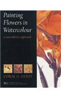 Painting Flowers in Watercolour: A Naturalistic Approach Hardcover â€“ 1 January 2001