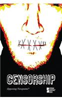 Censorship: (Opposing Viewpoints)