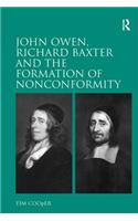 John Owen, Richard Baxter and the Formation of Nonconformity