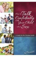 How to Talk Confidently with Your Child about Sex: For Parents - Learning about Sex