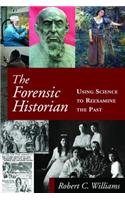 The Forensic Historian: Using Science to Reexamine the Past