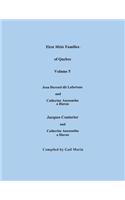 First Metis Families of Quebec, Volume 5: Jean Durand Dit Lafortune and Catherine Anenontha, a Huron; Jacques Couturier and Catherine Anenontha, a Hur