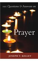 101 Questions & Answers on Prayer