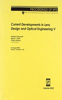 Current Developments in Lens Design and Optical Engineering V