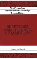 Skepticism and the Basis of Morality
