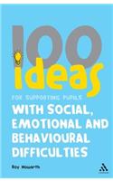 100 Ideas for Supporting Pupils with Social, Emotional and B