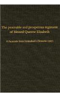 Peaceable and Prosperous Regiment of Blessed Queene Elisabeth