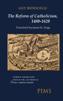 Reform of Catholicism, 1480-1620