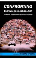 Confronting Global Neoliberalism